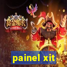 painel xit
